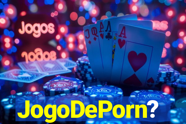 JogoDePorn?