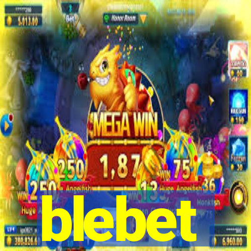 blebet