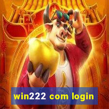 win222 com login