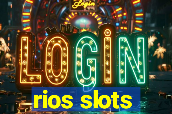 rios slots