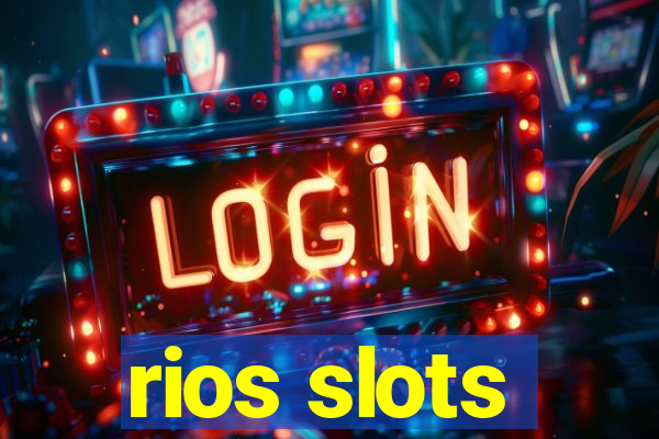 rios slots