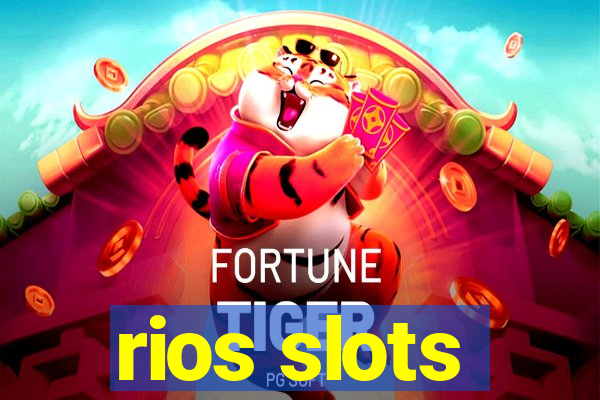 rios slots