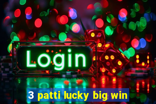 3 patti lucky big win