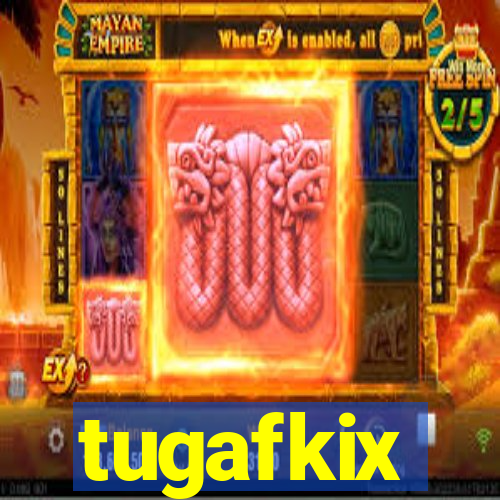 tugafkix