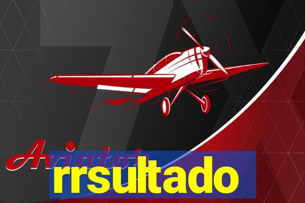 rrsultado