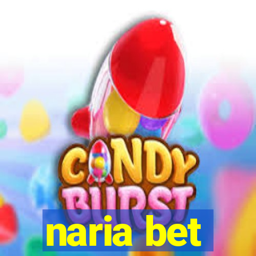 naria bet