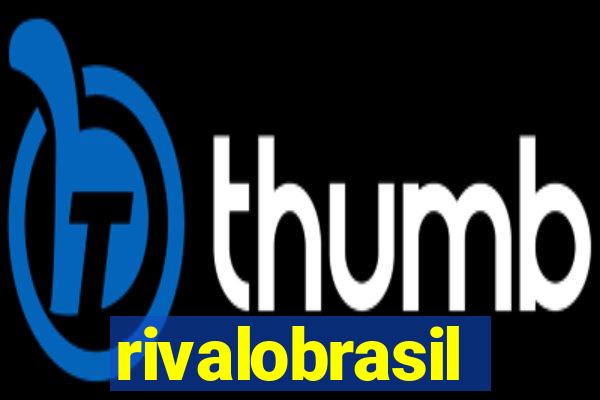 rivalobrasil