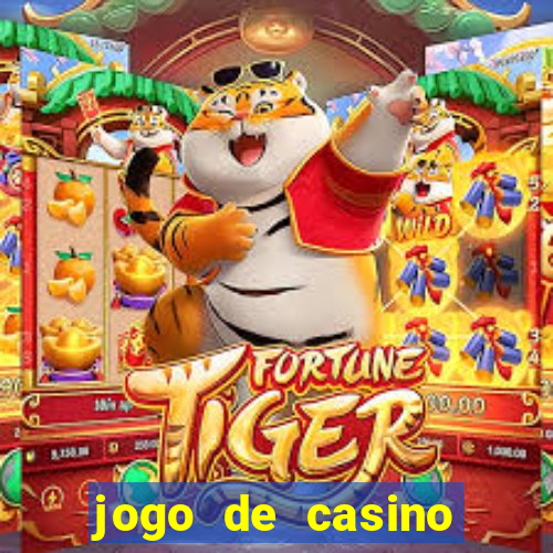 jogo de casino para ganhar dinheiro de verdade