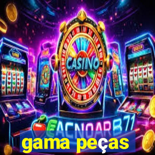 gama peças