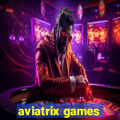 aviatrix games