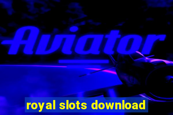 royal slots download