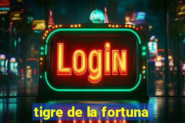 tigre de la fortuna