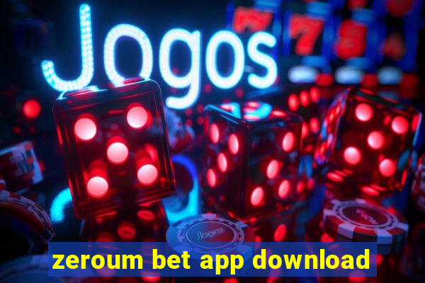 zeroum bet app download