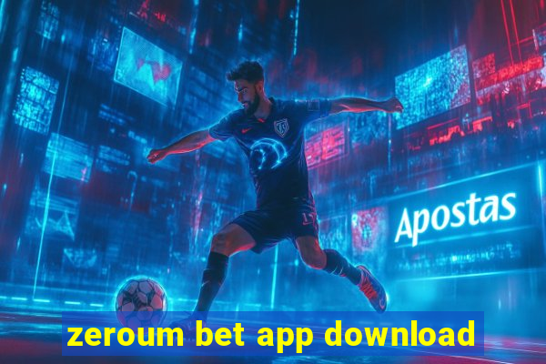 zeroum bet app download