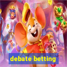 debate betting