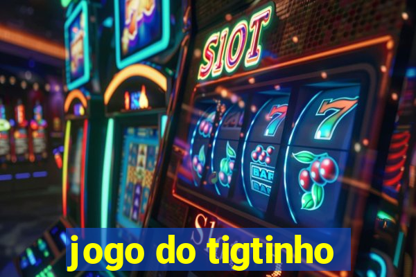 jogo do tigtinho