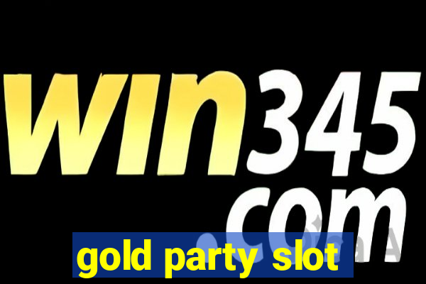 gold party slot