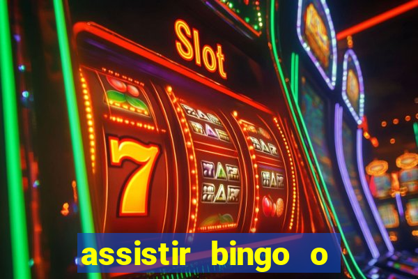 assistir bingo o rei das manhas filme completo dublado