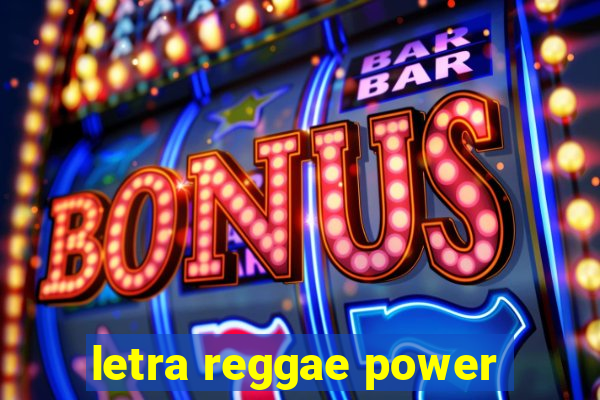 letra reggae power