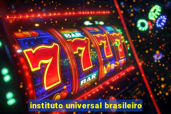 instituto universal brasileiro