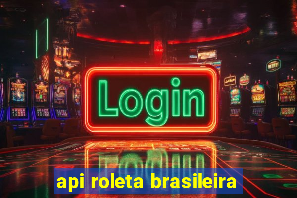 api roleta brasileira