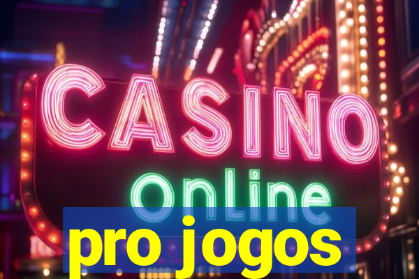 pro jogos