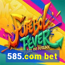 585.com bet