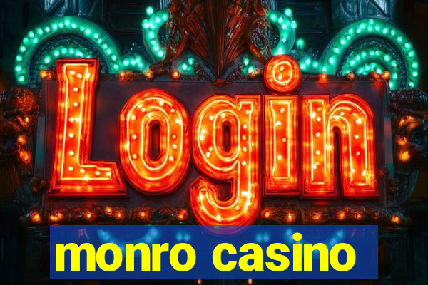 monro casino