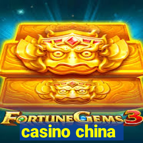 casino china