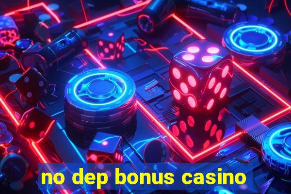 no dep bonus casino