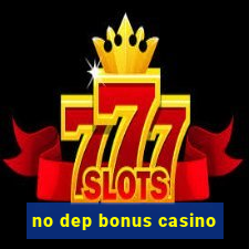 no dep bonus casino