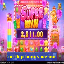 no dep bonus casino