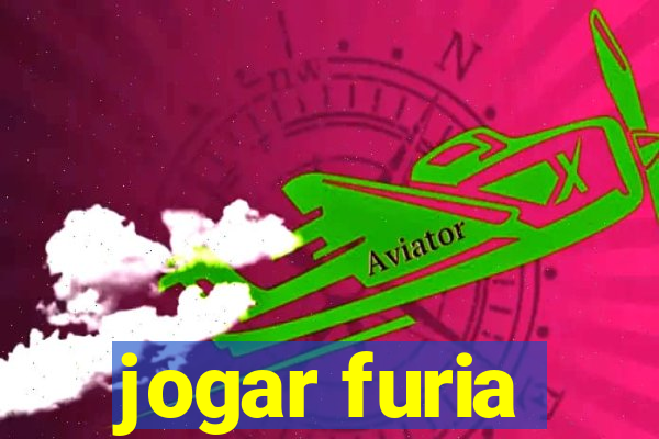 jogar furia