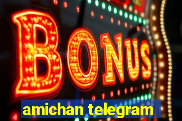 amichan telegram