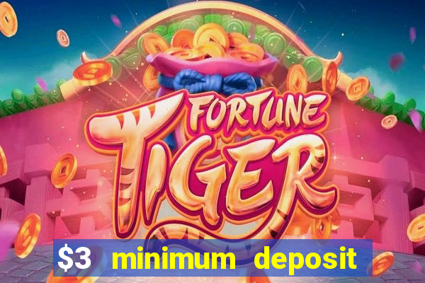 $3 minimum deposit casino canada