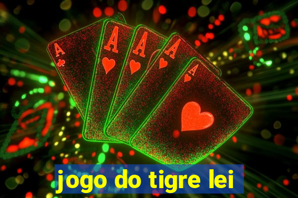 jogo do tigre lei