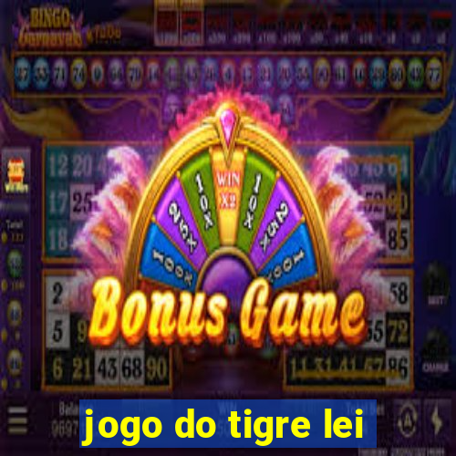 jogo do tigre lei