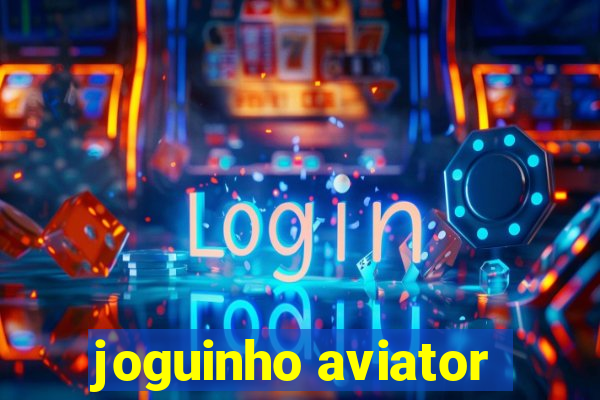 joguinho aviator