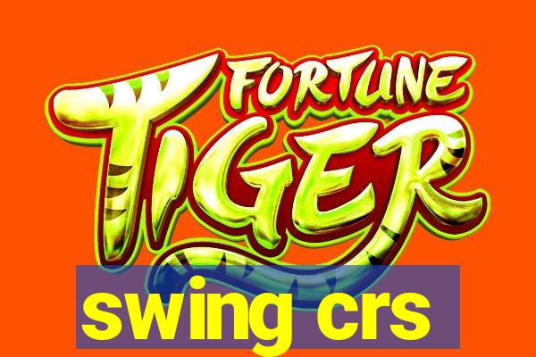 swing crs