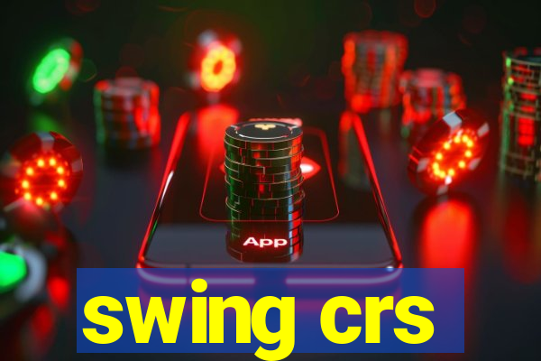 swing crs