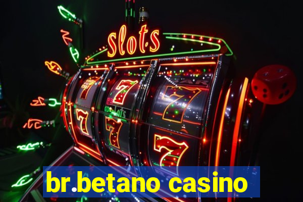 br.betano casino