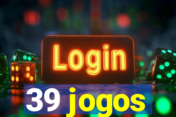 39 jogos