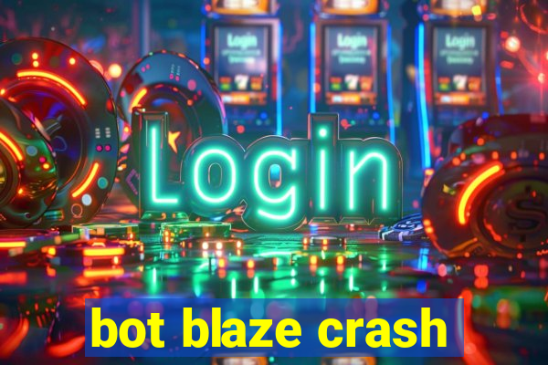 bot blaze crash