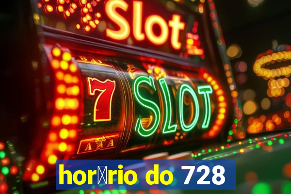 hor谩rio do 728