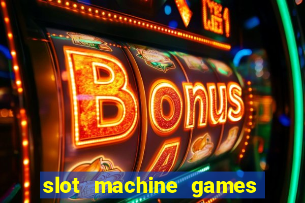 slot machine games real money