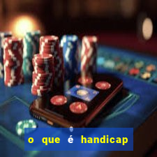 o que é handicap - 0.5