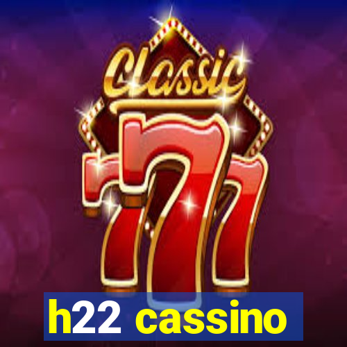 h22 cassino