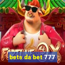 bets da bet 777