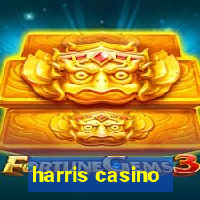 harris casino