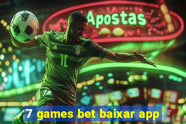 7 games bet baixar app